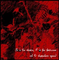 S is For Skate, F is For Fastcore, Vol.3: Shameless Speed