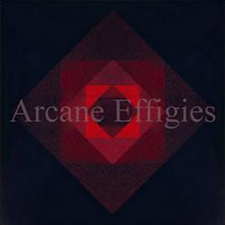 Arcane Effigies [Single]