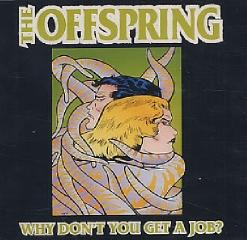 Why Don't You Get A Job? [Single]