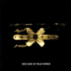 Decade Of Machines [CD 1]