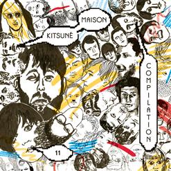 Kitsune Maison 11: The Indie-Dance Issue