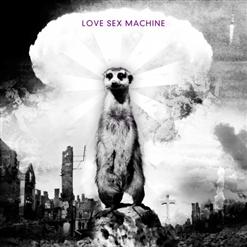 Love Sex Machine