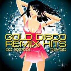 Gold Disco Remix Hits 50+50