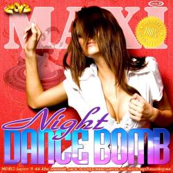 MAXI. Night Dance Bomb