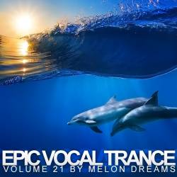 Epic Vocal Trance Volume 21