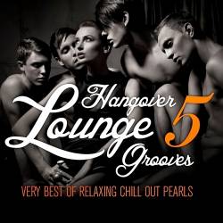 Hangover Lounge Grooves Vol 5