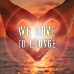 We Love To Lounge