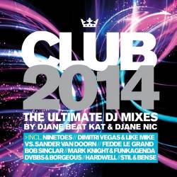 Club 2014: The Ultimate DJ Mixes