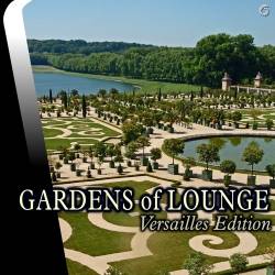 Gardens of Lounge. Versailles Edition