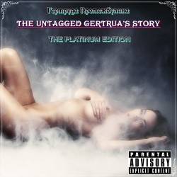 The Untagged Gertruda's Story [Platinum Edition]