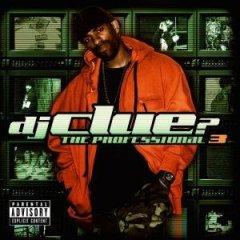 DJ Clue - The Professional [Part 3]